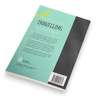 Combining the Two Prayers While Travelling, Along with Some Issues the Traveler Needs
ISBN: 9798898524531