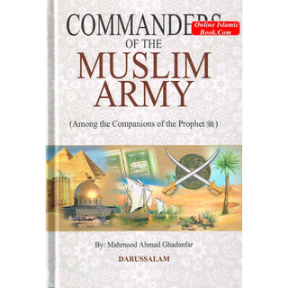 Commanders of the Muslim Army By Mahmood Ahmad Ghadanfar