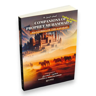 Companions of Prophet Muhammad PBUH (104 stories of the sahabah 3,volumes,97800997025491