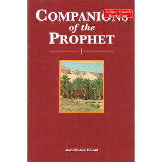 Companions of the prophet (Book 1) By Abdul Wahid Hamid