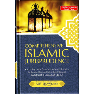 Comprehensive Islamic Jurisprudence By Imam Ash-Shawkani