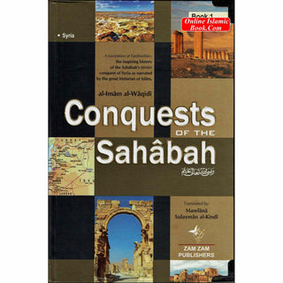 Conquests of the Sahabah (2 Volume Set) By Al-Imam al-Waqidi