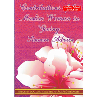 Contributions of the Muslim Women In Giving Sincere Advice