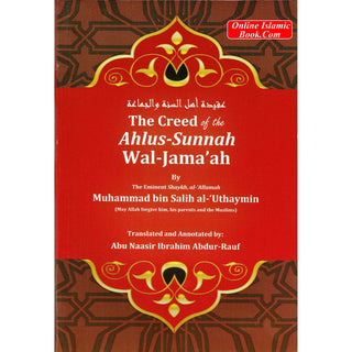 Creed Of The Ahlus-Sunnah Wal-Jamaaah By Muhammad Bin Salih Al-Uthaymin