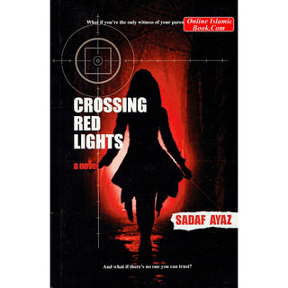 Crossing Red Lights By Sadaf Ayaz