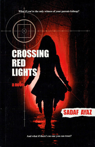 Crossing Red Lights By Sadaf Ayaz 9781634152822