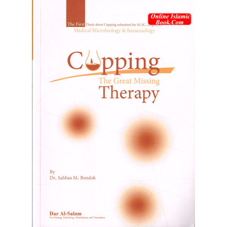 Cupping The Great Missing Therapy By Dr. Sahbaa M. Bondok