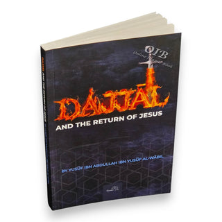 Dajjal And The Return Of Jesus By Yusuf Ibn Abdullah Ibn yusuf Al-wabil,ISBN: 9781904336303