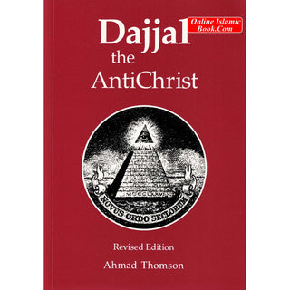 Dajjal: The AntiChrist By Ahmad Thomson