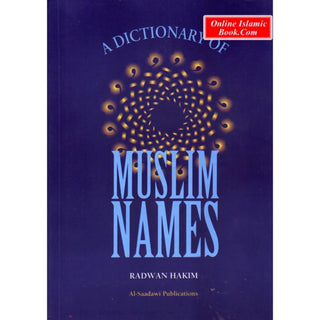 Dictionary of Muslim Names By Radwan Hakim