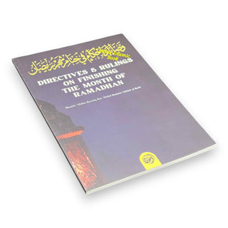 Directives & Rulings on Finishing The Month of Ramadhan