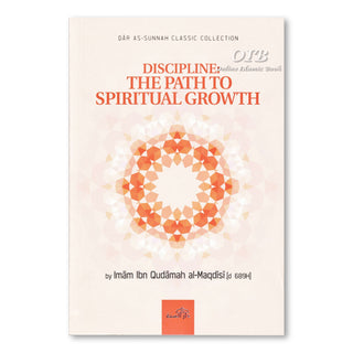 Discipline The Path To Spiritual Growth By Imam Ibn Qudamah Al-Maqdisi,ISBN: 9781904336600
