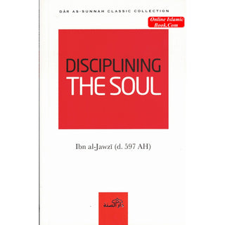 Disciplining the Soul By Ibn al-Jawzi