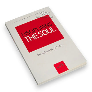 Disciplining the Soul By Ibn al-Jawzi,ISBN: 9781904336341