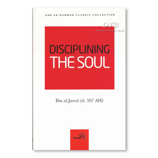 Disciplining the Soul By Ibn al-Jawzi,ISBN: 9781904336341
