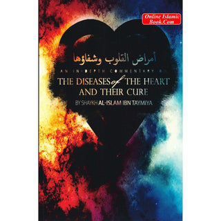 Diseases of the Heart and Their Cure By Shaykh al-Islam Ibn Taymiya