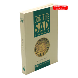 Don't Be Sad By Aaidh ibn Abdullah al-Qarni (Paperback) By Dr. Aaidh Ibn Abdullah al-Qarni