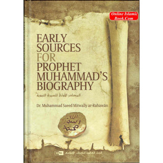 Early Sources for Prophet Muhammad's Biography By Dr. Muhammad Saeed Mitwally Ar Rahawan