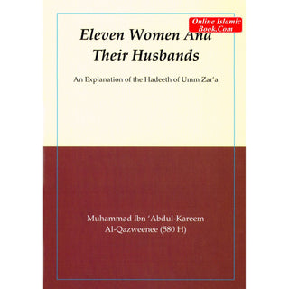 Eleven Women and Their Husbands By Muhammad ibn Abdul-Kareem Al-Qazweenee