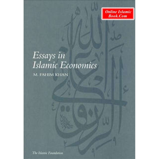 Essays in Islamic Economics By M. Fahim Khan