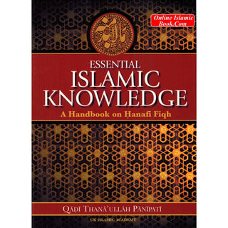 Essential Islamic Knowledge By Qadi Thana Ullah Panipati