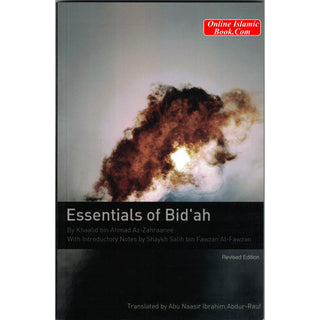 Essentials Of Bid'ah By Khalid bin Ahmad Az-Zahraanee