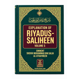 Explanation of Riyaad as-Saaliheen: Volume 5