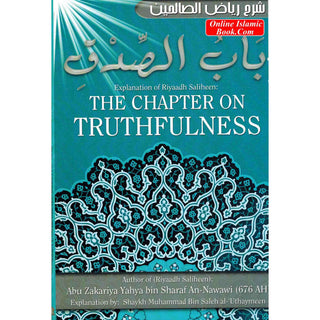 Explanation of Riyaadh Saliheen: The Chapter on Truthfulness