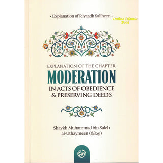 Explanation of The Chapter on Moderation in Acts of Obedience & Preserving Deeds