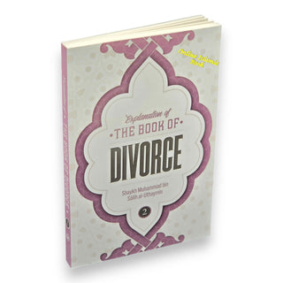 Explanation of the Book of Divorce By Shaykh Muhammad Bin Salih Al-Uthaymin