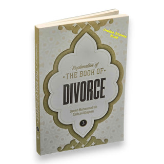 Explanation of the Book of Divorce By Shaykh Muhammad Bin Salih Al-Uthaymin