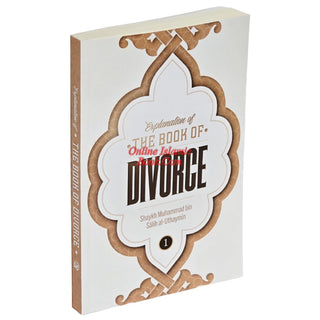 Explanation of the Book of Divorce By Shaykh Muhammad Bin Salih Al-Uthaymin