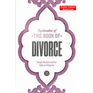 Explanation of the Book of Divorce By Shaykh Muhammad Bin Salih Al-Uthaymin