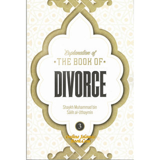 Explanation of the Book of Divorce (Part 3)By Shaykh Muhammad Bin Salih Al-Uthaymin