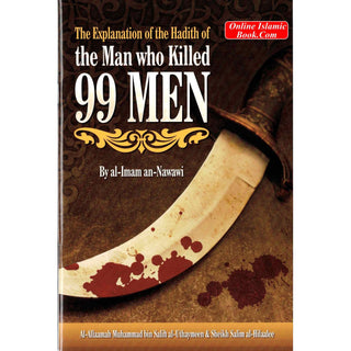 Explanation of the Hadith of the Man Who Killed 99 Men By Al-Imaam An-Nawawi