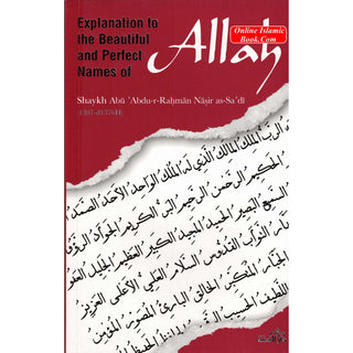 Explanation to the Beautiful and Perfect Names of Allah By Abu 'Abdur-Rahman Nasir as-Sa'di