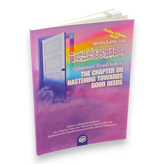 Explantion Of Riyaad Saliheen,The Chapter On Hastening Towards Good Deeds