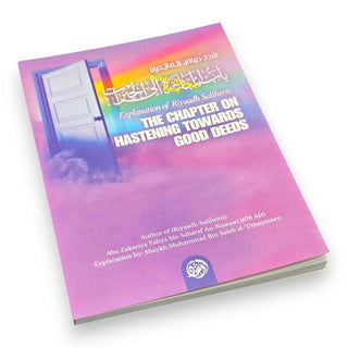 Explantion Of Riyaad Saliheen,The Chapter On Hastening Towards Good Deeds