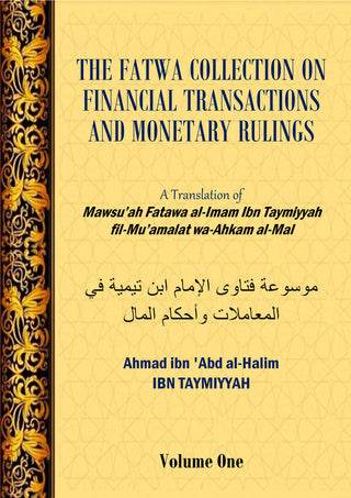 The Fatwa Collection On Financial Transactions And Monetary Rulings by Ibn Taymiyyah (3 Vol Set)