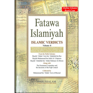 Fatawa Islamiyah (Islamic Verdicts) 8 Vol-Set By Muhammad bin Abdul-Aziz al-Musnad