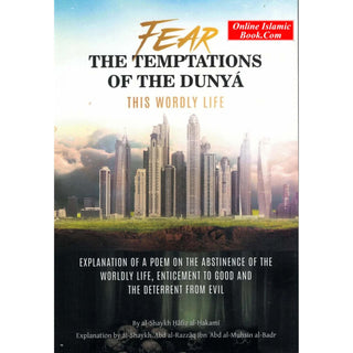 Fear The Temptations Of This Dunya This Worldly Life By Shaykh Hafiz al-Hakami