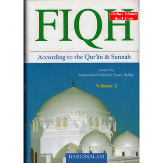 Fiqh According to the Quran & Sunnah 2 Volumes Set By Muhammad Subhi bin Hasan Hallaq
ISBN: 9789960995847
