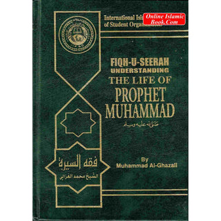 Fiqh us-Seerah, Understanding the Life of Prophet By M Ghazali