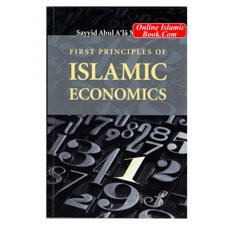 First Principles of Islamic Economics By Sayyid Abul A'la Mawdudi