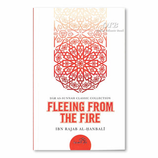 Fleeing From The Fire By Ibn Rajab Al Hanbli,ISBN: 9781904336587