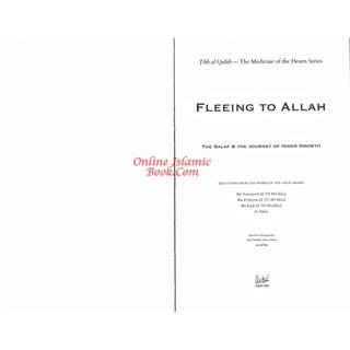 Fleeing to Allah: The Salaf and the Journey of Inner Growth (Tibb al Qulub - The Medicine of the Hearts)