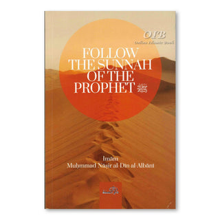 Follow The Sunnah of The Prophet by Muhammad Nasir al-Din al-Albani,ISBN: 9781904336723
