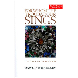 For Whom The Troubadour Sings By Dawud Wharns