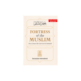 Fortress Of The Muslim: Dua supplications from the Quran and Sunnah