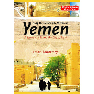 Forty Days & Forty Nights in Yemen By Ethar El-Katatney